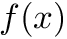 $ f(x) $