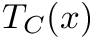$T_C(x)$